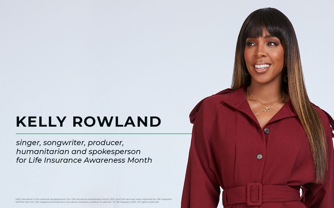 Kelly Rowland Shares Her Life Insurance “Why”